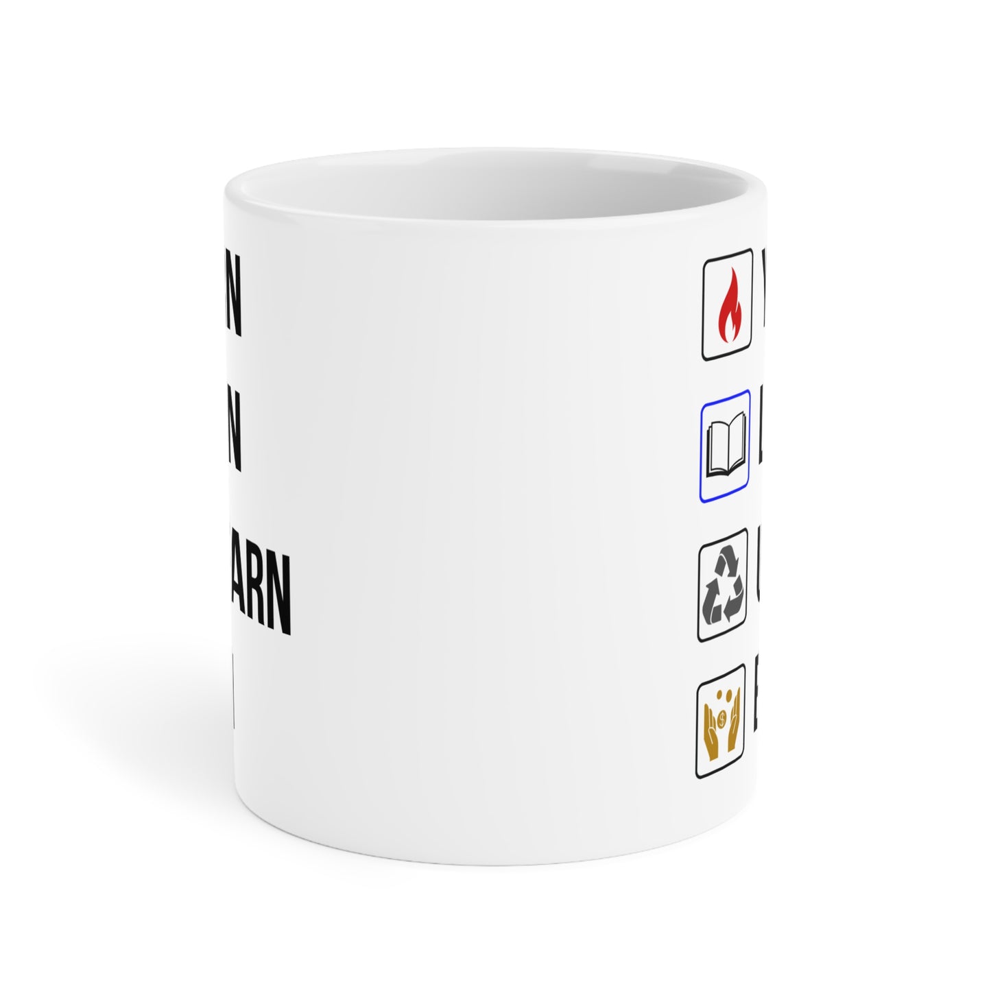 Yearn Learn Unlearn Earn (5) - White Motivation Mug (CAD)