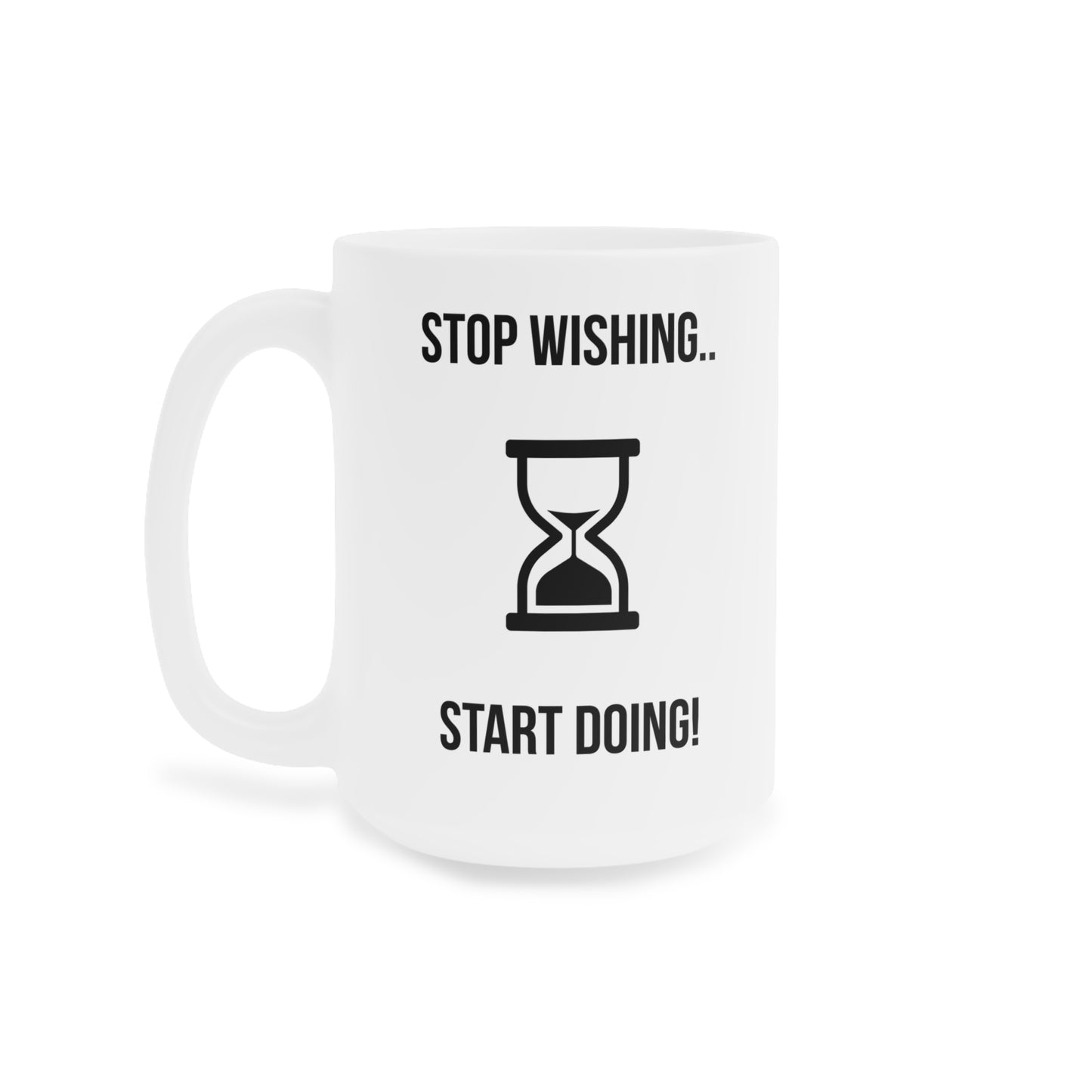 Stop Wishing Start Doing (3) - White Motivation Mug (CAD)