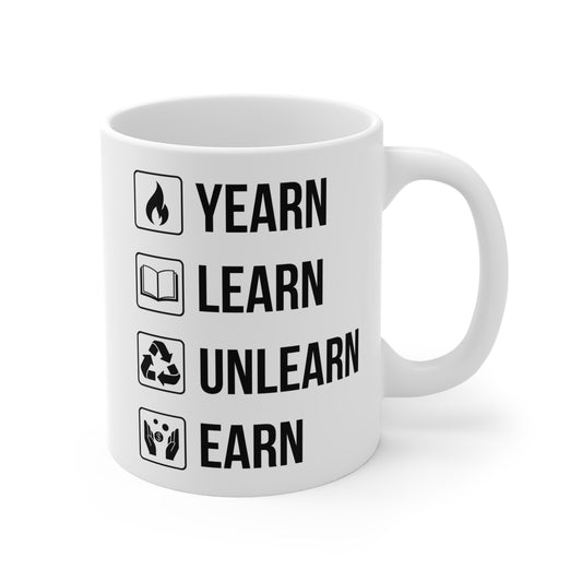 Yearn Learn Unlearn Earn (1) - White Motivation Mug (CAD)