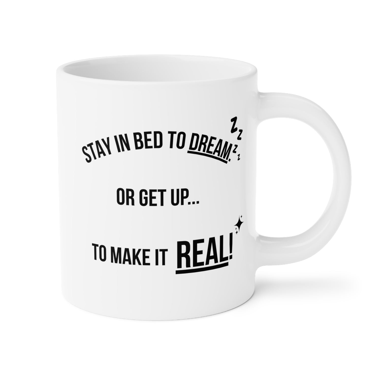 Dream or Make it Real (2) - White Motivation Mug (CAD)