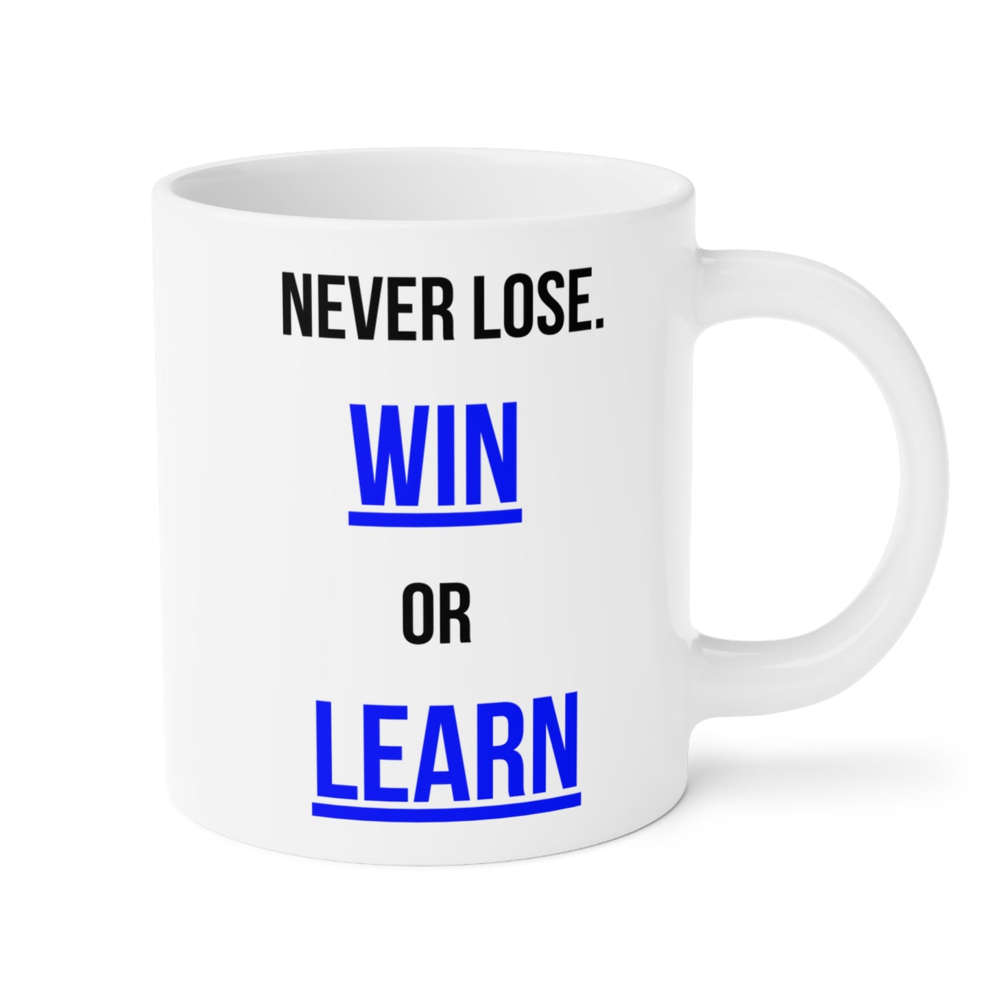 Never Lose, I Win or Learn (1) - White Motivation Mug (CAD)