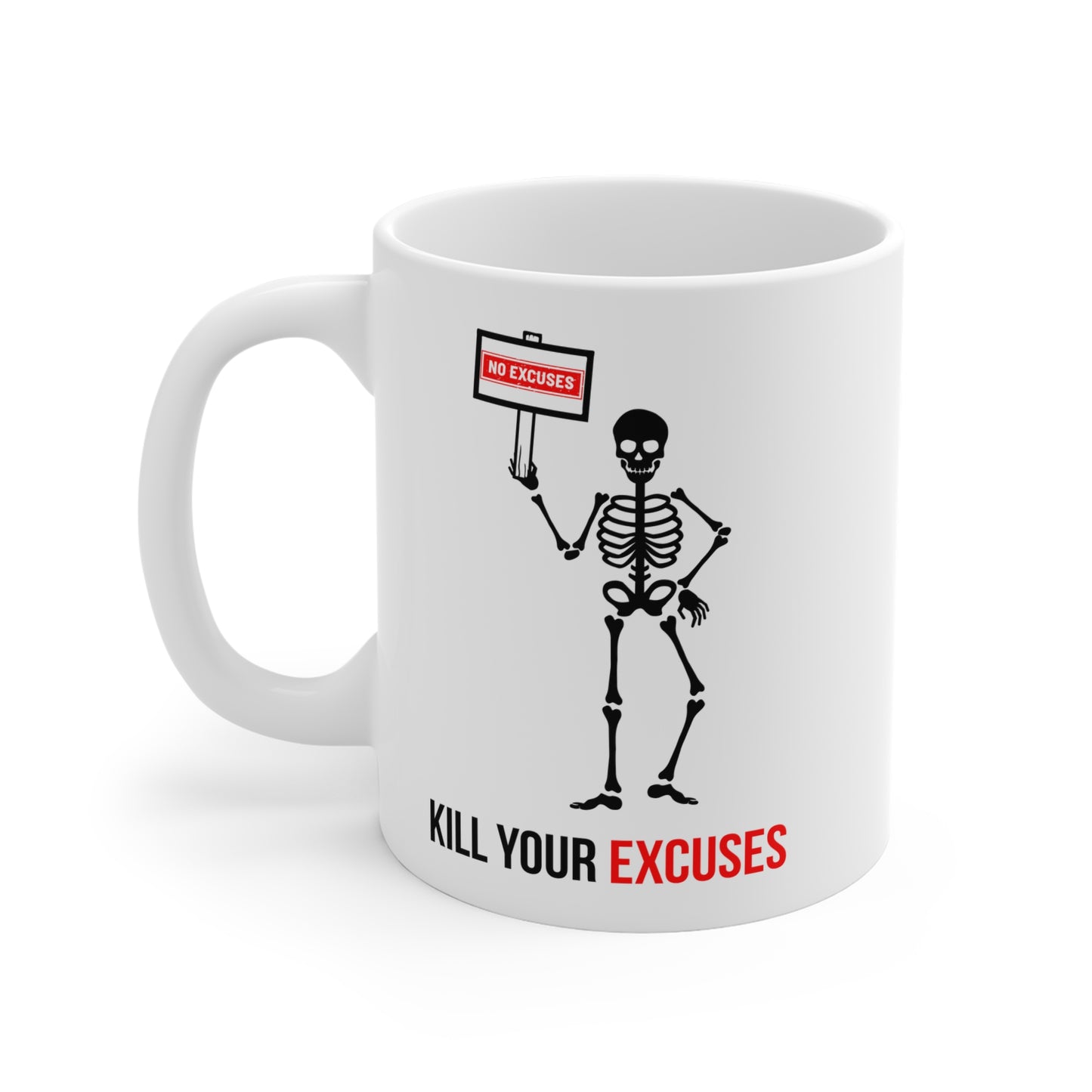 Kill your excuses (1) - White Halloween Mug (CAD)