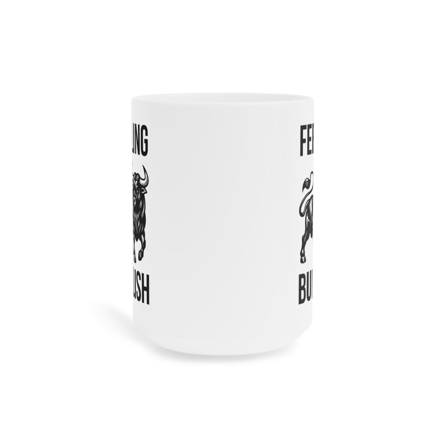 Feeling Bullish (4) - White Trading Mug (CAD)